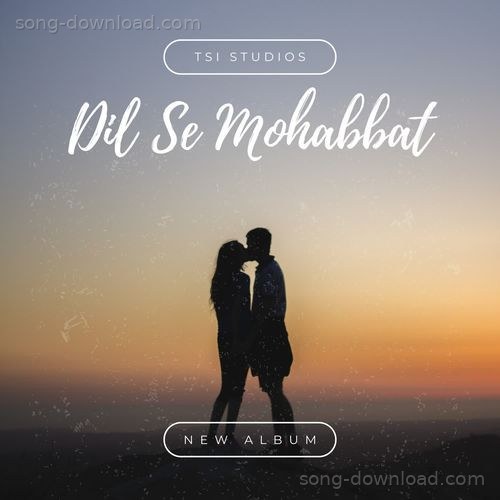 Dil Ki Bat Samjhe Ayan Sengupta MP3 Download